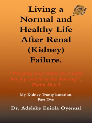 cover image of Living a Normal & Healthy Life After Renal (Kidney) Failure